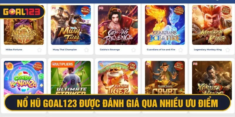 Nổ hũ Goal123 sở hữu những ưu điểm chinh phục người chơi